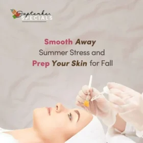 Embrace the Fall Glow: Why September is the Perfect Time for Botox and More at Our Medspa